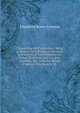 Concerning the Forefathers: Being a Memoir, with Personal Narrative and Letters of Two Pioneers Col. Robert Patterson and Col. John Johnston, the . Ohio for Whose Children This Book Is Wr, Charlotte Reeve Conover 
