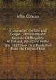 A Journal of the Life and Gospel Labours of John Conran: Of Moyallen in Ireland, Who Died in the Year 1827. Now First Published from the Original Mss, John Conran 