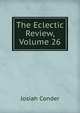 The Eclectic Review, Volume 26, Josiah Conder 
