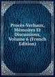 Proces-Verbaux, Memoires Et Discussions, Volume 6 (French Edition), 
