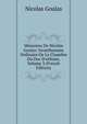 M?moires De Nicolas Goulas: Gentilhomme Ordinaire De La Chambre Du Duc D'orl?ans, Volume 3 (French Edition), Nicolas Goulas 