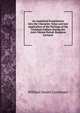An Analytical Examination Into the Character, Value and Just Application of the Writings of the Christian Fathers During the Ante-Nicene Period. Bampton Lectures, William Daniel Conybeare 