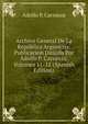 Archivo General De La Republica Argentina: Publicacion Dirijida Por Adolfo P. Carranza, Volumes 11-12 (Spanish Edition), Adolfo P. Carranza 