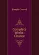 Complete Works: Chance, Joseph Conrad 