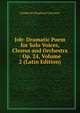 Job: Dramatic Poem for Solo Voices, Chorus and Orchestra : Op. 24, Volume 2 (Latin Edition), Frederick Shepherd Converse 