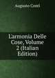 L'armonia Delle Cose, Volume 2 (Italian Edition), Augusto Conti 