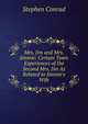 Mrs. Jim and Mrs. Jimmie: Certain Town Experiences of the Second Mrs. Jim As Related to Jimmie's Wife, Stephen Conrad 