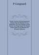 Trait? Contre L'?clarcissement Donn? Par M. Blondel En La Question, Si Une Femme a Est? Assise Au Si?ge Papal De Rome Entre L?on IV Et Benoist III (French Edition), P Congnard 