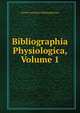 Bibliographia Physiologica, Volume 1, Zurich Concilium Bibliographicum 