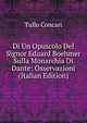 Di Un Opuscolo Del Signor Eduard Boehmer Sulla Monarchia Di Dante: Osservazioni (Italian Edition), Tullo Concari 