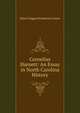 Cornelius Harnett: An Essay in North Carolina History, Robert Digges Wimberly Connor 