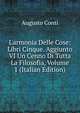L'armonia Delle Cose: Libri Cinque. Aggiunto VI Un Cenno Di Tutta La Filosofia, Volume 1 (Italian Edition), Augusto Conti 