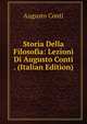 Storia Della Filosofia: Lezioni Di Augusto Conti . (Italian Edition), Augusto Conti 