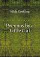 Poemms by a Little Girl, Hilda Conkling 