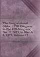 The Congressional Globe .: 23D Congress to the 42D Congress, Dec. 2, 1833, to March 3, 1873, Volume 12, 