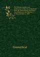The Charter and Revised Ordinances of the City of Hartford: With the Amendments and Other Acts Relating to the Charter, in Force January 1, 1884, Connecticut 