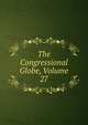 The Congressional Globe, Volume 27, 