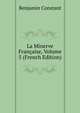 La Minerve Francaise, Volume 5 (French Edition), Benjamin Constant 