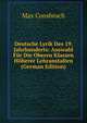 Deutsche Lyrik Des 19. Jahrhunderts: Auswahl Fur Die Oberen Klassen Hoherer Lehranstalten (German Edition), Max Consbruch 