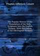 The Popular History of the Translation of the Holy Scriptures Into the English Tongue: With Specimens of the Old English Versions, Thomas Jefferson Conant 