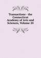 Transactions - the Connecticut Academy of Arts and Sciences, Volume 20, 