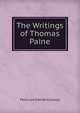 The Writings of Thomas Paine, Moncure Daniel Conway 