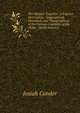 The Modern Traveller: A Popular Description, Geographical, Historical, and Topographical, of the Various Countries of the Globe : North America ., Josiah Conder 
