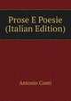 Prose E Poesie (Italian Edition), Antonio Conti 