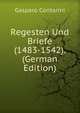Regesten Und Briefe (1483-1542). (German Edition), Gasparo Contarini 