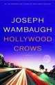 Hollywood Crows (NY Times bestseller), Wambaugh, Joseph 