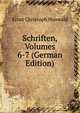 Schriften, Volumes 6-7 (German Edition), Ernst Christoph Houwald 