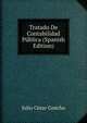 Tratado De Contabilidad Publica (Spanish Edition), Julio Cesar Concha 