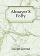 Almayer'S Folly, Joseph Conrad 