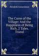 The Curse of the Village: And the Happiness of Being Rich, 2 Tales. Transl, Hendrik Conscience 
