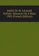 Jubile De M. Leopold Delisle: Reunion Du 8 Mars 1903 (French Edition), 