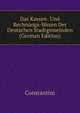 Das Kassen- Und Rechnungs-Wesen Der Deutschen Stadtgemeinden (German Edition), Constantini 