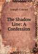 The Shadow Line: A Confession, Joseph Conrad 