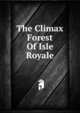 The Climax Forest Of Isle Royale, 