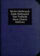 Recht Ghebruyck Ende Misbruyck Van Tydlicke Have (Dutch Edition), 