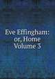 Eve Effingham: or, Home Volume 3, 