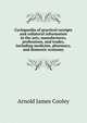 Cyclopaedia of practical receipts and collateral information in the arts, manufactures, professions, and trades, including medicine, pharmacy, and domestic economy, Arnold James Cooley 