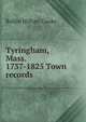 Tyringham, Mass. 1737-1825 Town records, Rollin Hillyer Cooke 