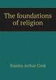 The foundations of religion, Stanley Arthur Cook 