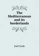 The Mediterranean and its borderlands, Joel Cook 