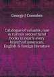 Catalogue of valuable, rare & curious second hand books in nearly every branch of American, English & foreign literature, George J Coombes 