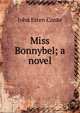 Miss Bonnybel; a novel, Cooke, John Esten 
