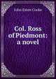 Col. Ross of Piedmont: a novel, Cooke, John Esten 