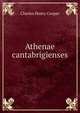 Athenae cantabrigienses, Charles Henry Cooper 