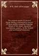 The serpent myths of ancient Egypt. Being a comparative history of these myths compiled from the "Ritual of the dead", Egyptian inscriptions, papyri, . in the British and continental museums, W R. 1843-1878 Cooper 