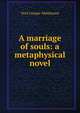 A marriage of souls: a metaphysical novel, Veni Cooper-Mathieson 